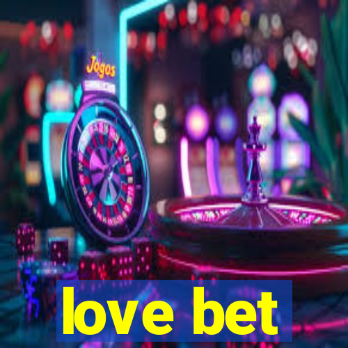 love bet